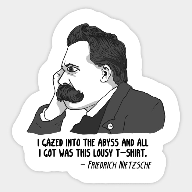 Nietzsche lousy tshirt Sticker by ExistentialComics